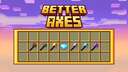 Better Axes by yokitawa Minecraft Texture Pack