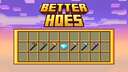 Better Hoes by yokitawa Minecraft Texture Pack