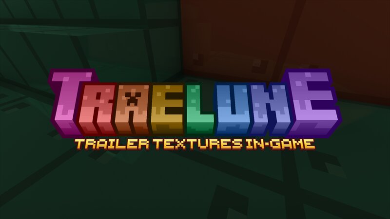 Traelune — Trailer Textures In-Game