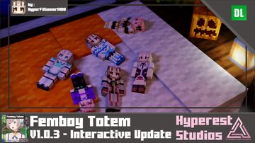 Femboy Totem | v1.0.3 Interactive Update Minecraft Texture Pack