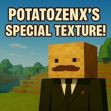 PotatoZenX's Special Texture! Minecraft Texture Pack