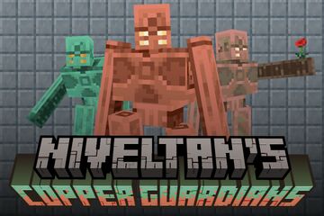 Niveltan's copper guardians Minecraft Texture Pack