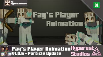 Fay's Player Animation | v1.0.6 Particle Update Minecraft Texture Pack