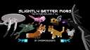 Slightly Better Mobs (Early Access) Minecraft Texture Pack