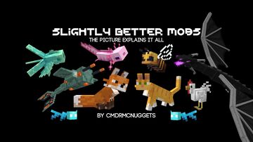 Slightly Better Mobs... cuz why not Minecraft Texture Pack