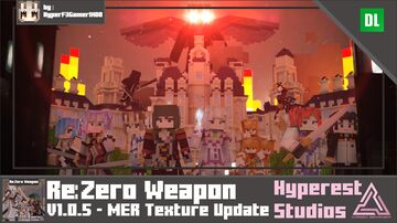 Re:Zero Weapon | v1.0.5 MER Texture Update Minecraft Texture Pack