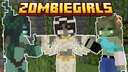 ZombieGirls! Minecraft Texture Pack