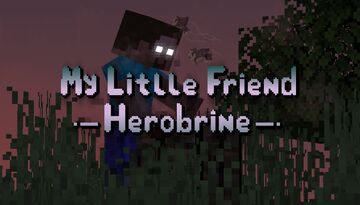 My Little Friend Herobrine Minecraft Texture Pack