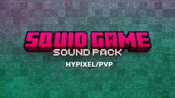 Squid Game PVP Hypixel Soundpack | 1.8.x to 1.21.x Minecraft Texture Pack