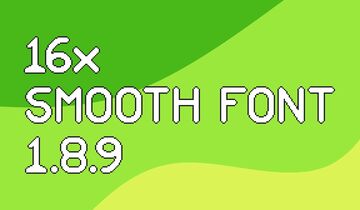 16x Smooth Font (1.8.9) Minecraft Texture Pack