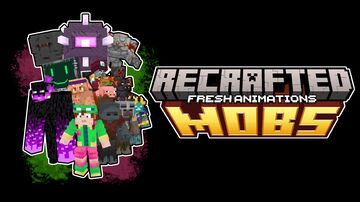 ReCrafted Mobs x Fresh Animations Minecraft Texture Pack
