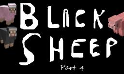 Black Sheep: Part 4 Minecraft Blog