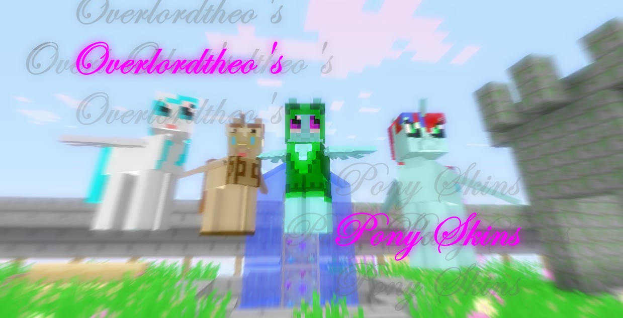 Overlordtheo's Pony Skins, Take 2!