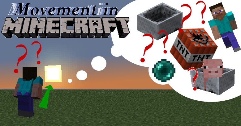 Movement in Minecraft [Contest]