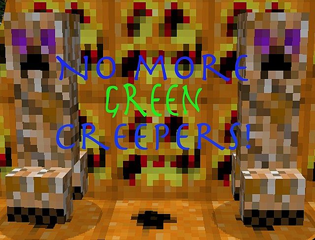 Green Creepers are sooo old!
