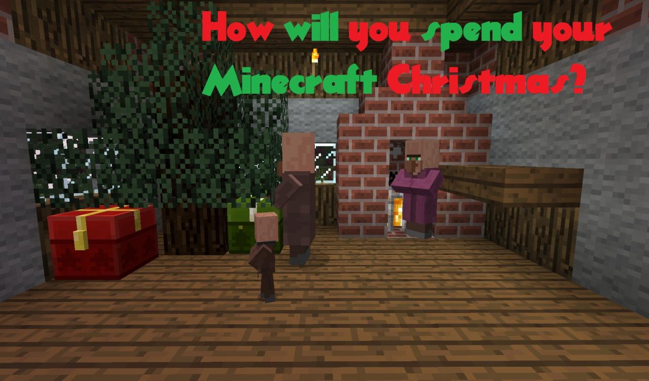 How Will You Spend Your Minecraft Christmas? Minecraft Blog