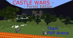 Castle Wars - Forest Edition (Team PVP Arena) Minecraft Map & Project