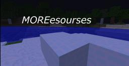 MOREsources Alpha: V0.60; [1.4.7] Available Minecraft Mod