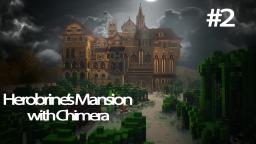 Herobrine's Mansion w/ Chimera E2 Minecraft Blog