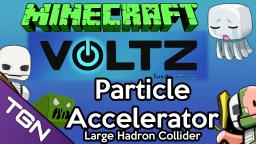 Voltz Tutorial - Particle Accelerator and LHC With TacticalLion Minecraft Blog