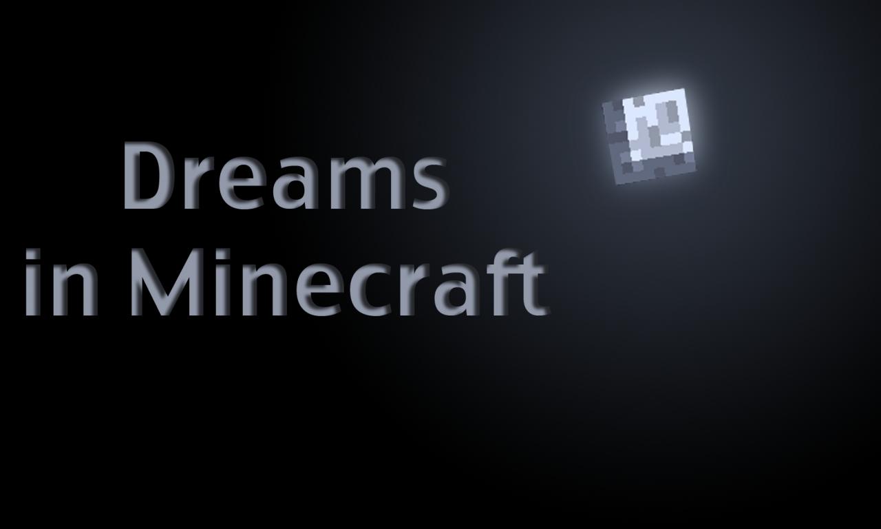 Dreams in Minecraft Minecraft Map