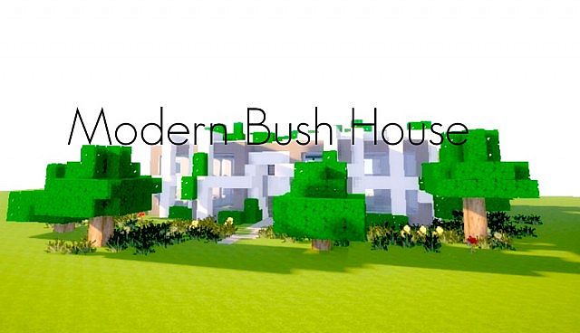 Modern Bush House Minecraft Map
