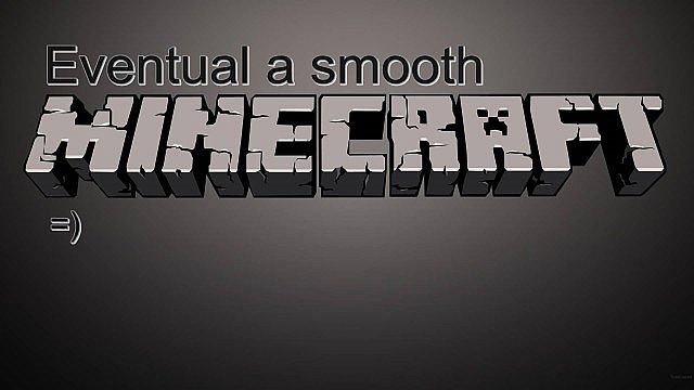 How To play Minecraft smooth [For slow PC's]