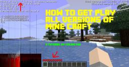 How to play all versions of Mine Craft! (No mods needed!) Minecraft Blog