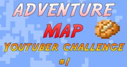 Youtuber Challenge #1 Minecraft Map & Project