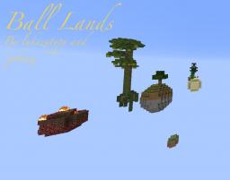 Ball Lands Survival Minecraft Map & Project