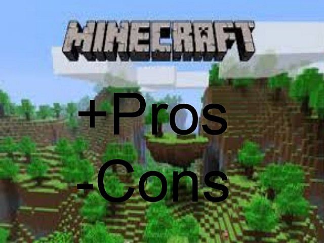 Minecraft Pros(+) and Cons(-) Towards One's Life