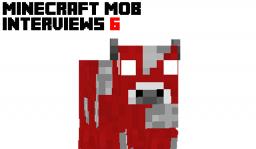 Minecraft Mob Interviews 6 Minecraft Blog
