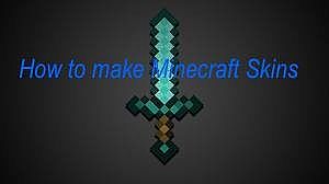 How To Make Minecraft Skins How To Make Minecraft Skins
