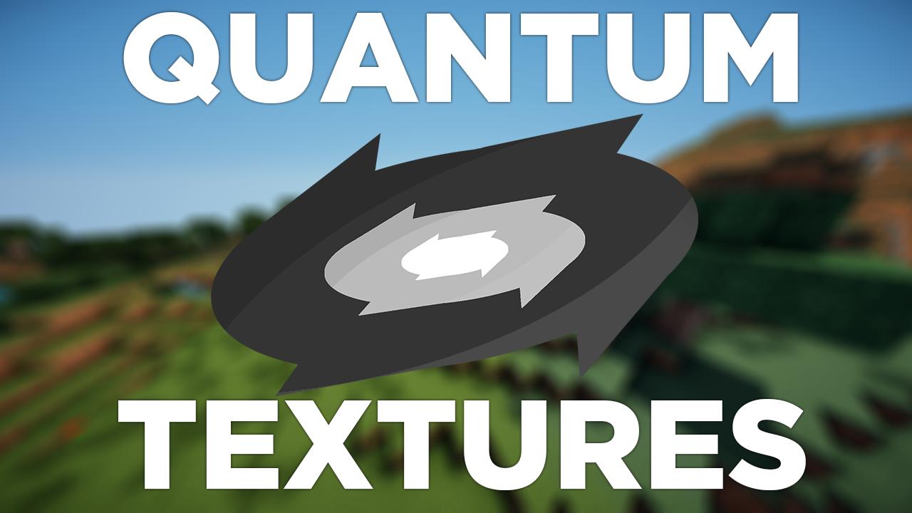 Quantum Textures (BETA) (MINOR UPDATE) Minecraft Texture Pack