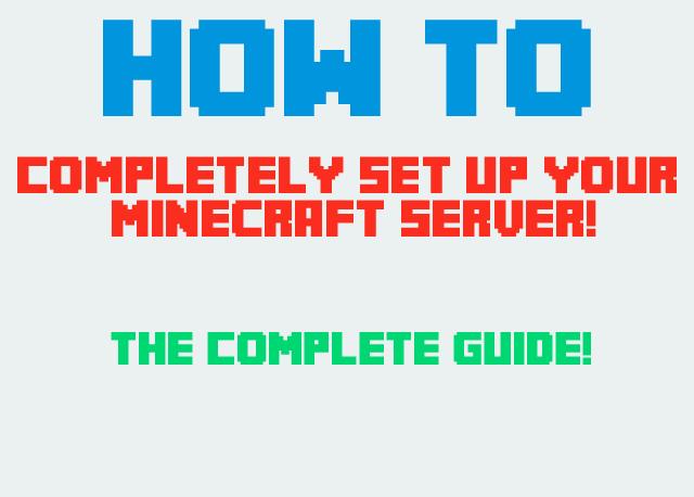 How to: Completely set up your minecraft server! {First blog} [Cool ...