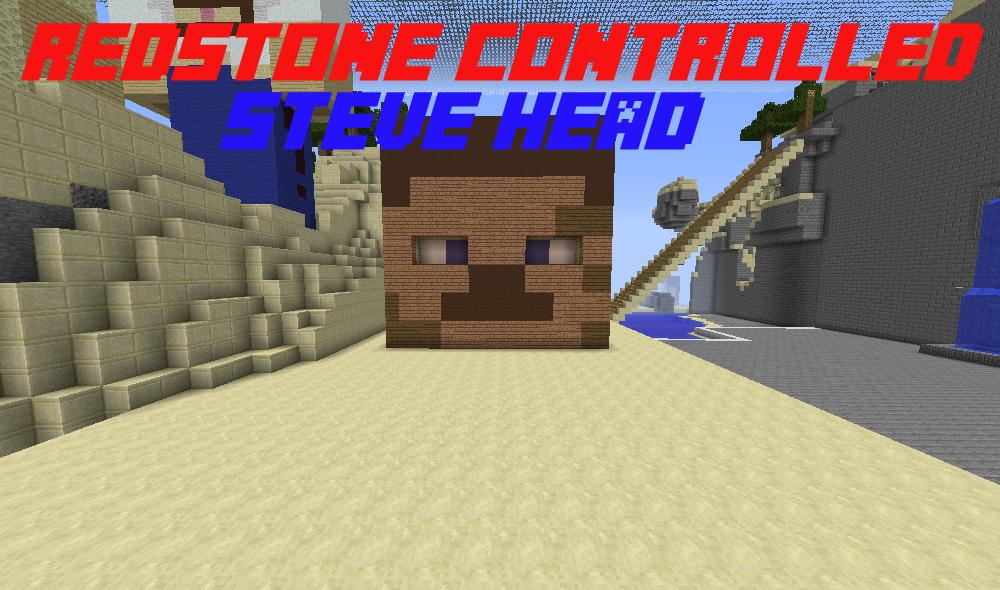 Steve Head (Redstone Controlled) Minecraft Map