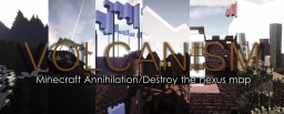 "Volcanism" - A minecraft Annihilation map Minecraft Map & Project