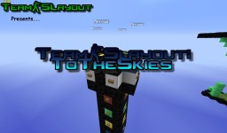 [TeamSlayout] To The Skies Minecraft Map & Project