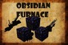 The Obsidian Furnaces