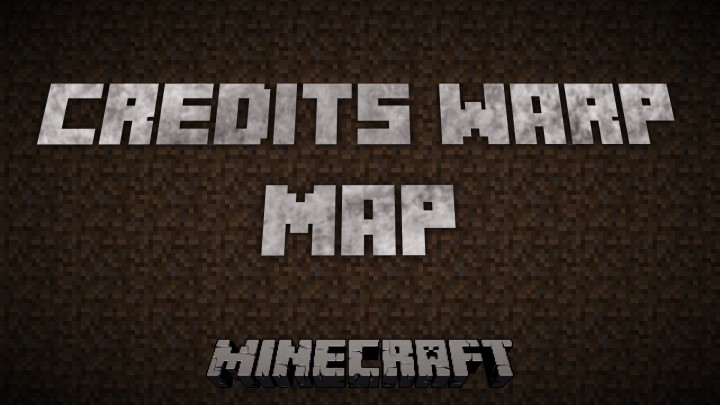 Minecraft Credits Warp map ! Minecraft Map