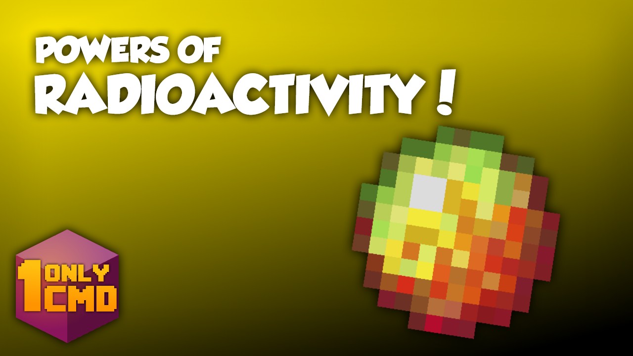 Radioactivity in One Command Mighty powers and OP potions! Minecraft Map