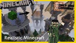 Realistic Minecraft - One Command Block Creation Minecraft Map & Project