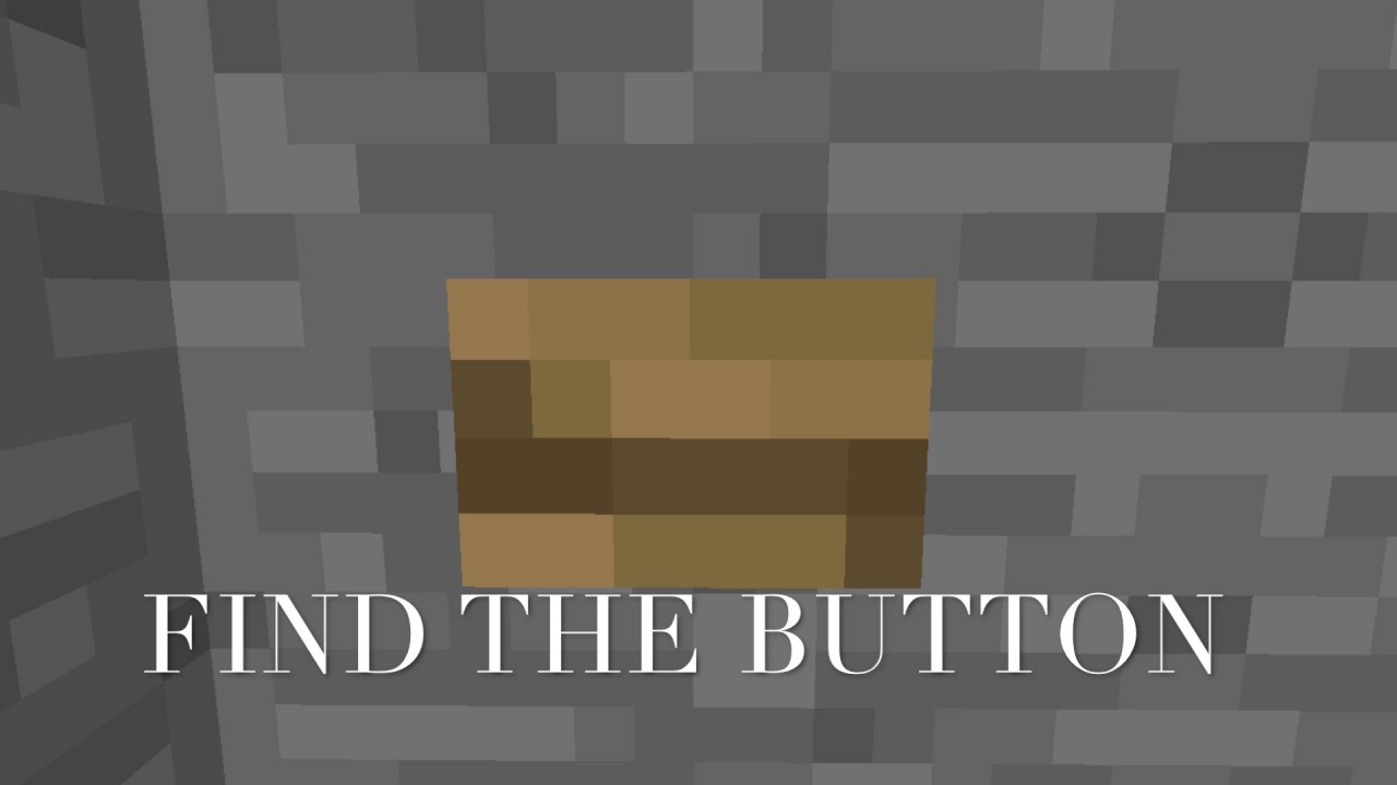 UnspeakablE GAMING, find the button! Minecraft Project